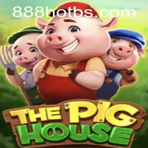 The Exciting World of ThePigHouse: Unveiling the Game with 888HOT